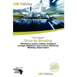  Drive by Shooting (9786136983714) Timoteus Elmo Books