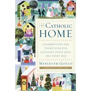  The Catholic Home Celebrations and Traditions for Holidays, Feast 