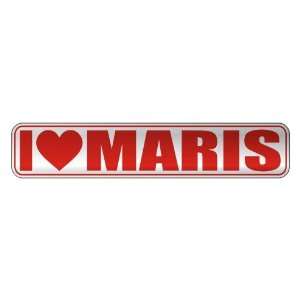   I LOVE MARIS  STREET SIGN NAME