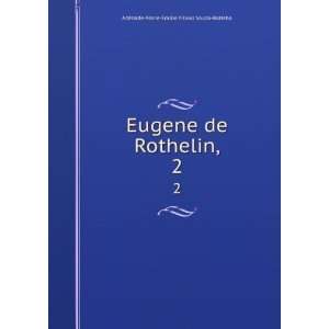   Rothelin,. 2 AdÃ©laÃ¯de Marie Emilie Filleul Souza Botelho Books