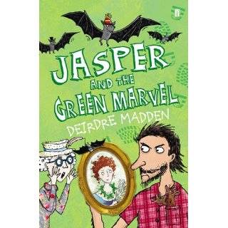 Jasper and the Green Marvel. by Deirdre Madden by Deirdre Madden (Jan 