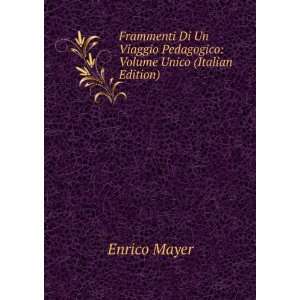   Pedagogico Volume Unico (Italian Edition) Enrico Mayer Books