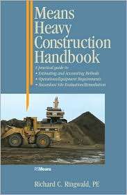 Means Heavy Construction Handbook A Practical Guide TO   Estimating 