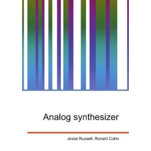  Analog synthesizer Ronald Cohn Jesse Russell Books