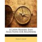 NEW A Latin Reader Easy Selections for Beginners   Gal