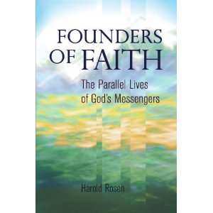  Founders of Faith The Parallel Lives of Gods Messengers 