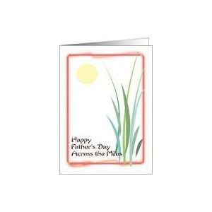  Fathers Day, Across the Miles, oriental theme Card 