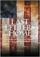   Last Letters Home Voices of American Troops from the 