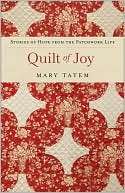 Quilt of Joy Stories of Hope from the Patchwork Life