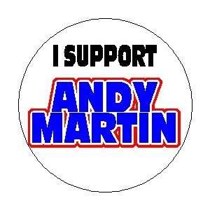  I SUPPORT ANDY MARTIN Mini 1.25 Magnet ~ President 2012 