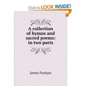   of hymns and sacred poems in two parts James Fordyce Books