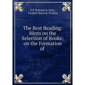   Books; on the Formation of . Frederic Beecher Perkins G.P. Putnam