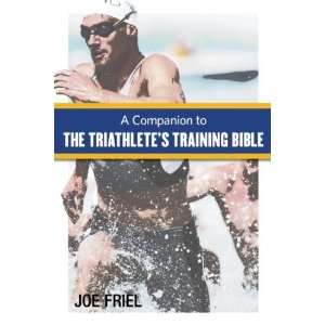   to the Triathletes Training Bible [Paperback] Joe Friel Books
