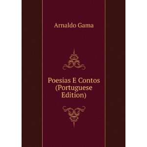  Poesias E Contos (Portuguese Edition) Arnaldo Gama Books