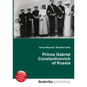   Gabriel Constantinovich of Russia Ronald Cohn Jesse Russell Books