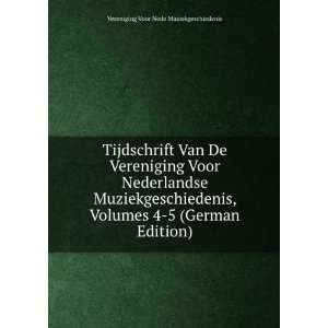 Tijdschrift Van De Vereniging Voor Nederlandse Muziekgeschiedenis 