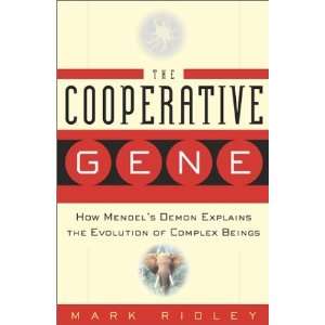  The Cooperative Gene How Mendels Demon Explains the 