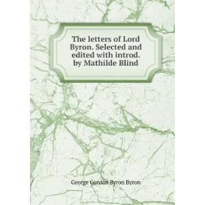   with introd. by Mathilde Blind George Gordon Byron Byron Books