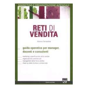  Reti di vendita. Guida operativa per manager, docenti e 