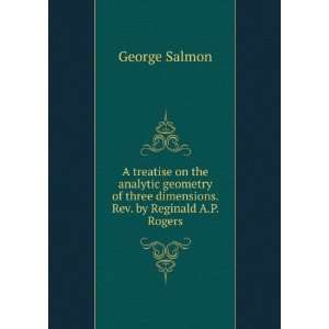   three dimensions. Rev. by Reginald A.P. Rogers George Salmon Books