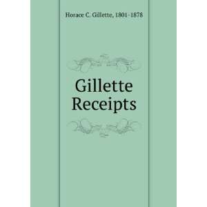  Gillette Receipts 1801 1878 Horace C. Gillette Books
