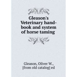  Gleasons Veterinary hand book and system of horse taming 