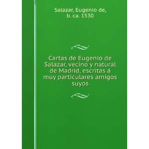  Cartas de Eugenio de Salazar, vecino y natural de Madrid 