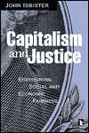 Capitalism and Justice Envisioning Social and Economic Fairness 