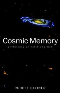   Cosmic Memory by Rudolf Steiner, SteinerBooks 