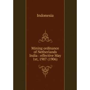  Mining ordinance of Netherlands India  effective May 1st 