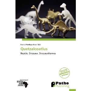    Quetzalcoatlus (9786139233496) Noelia Penelope Greer Books