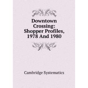  Downtown Crossing Shopper Profiles, 1978 And 1980 