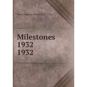    Milestones 1932. 1932 Ward Belmont School (1913 1951) Books