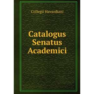  Catalogus Senatus Academici Collegii Havardiani Books