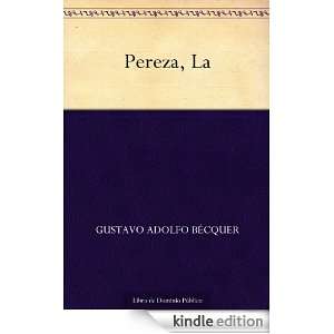 Pereza, La (Spanish Edition) Gustavo Adolfo Bécquer  