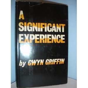  A Significant Experience Gwyn Griffin Books
