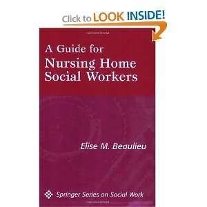  A Guide for Nursing Home Social Workers BYLICSW LICSW 