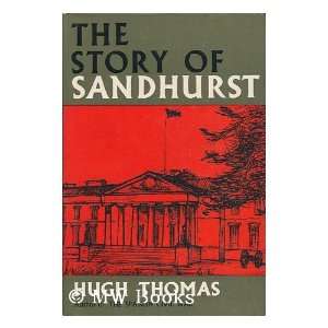  The Story of Sandhurst H Thomas Books
