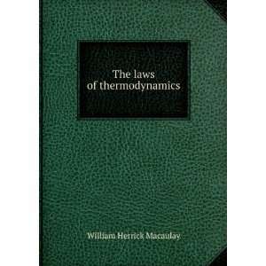    The laws of thermodynamics William Herrick Macaulay Books
