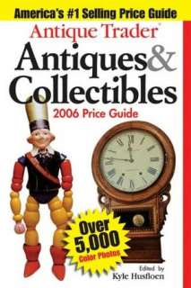   Collectibles Price Guide 2006 by Kyle Husfloen, KP Books  Paperback