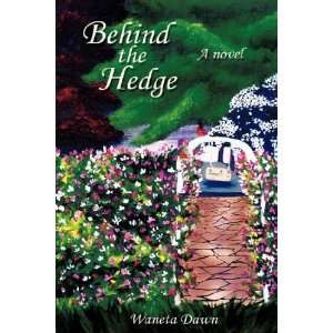  Behind the Hedge [Paperback] Waneta Dawn Books