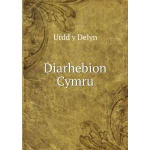 Diarhebion Cymru Urdd y Delyn  Books
