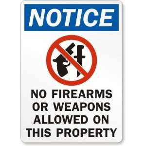  Notice No Firearms Or Weapons Allowed On This Property 