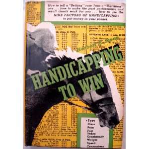 Handicapping to Win Herbert C. Stone  Books