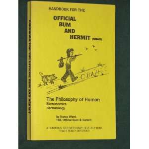 Handbook for the Official Bum and Hermit (OBAH)  The Philosophy of 