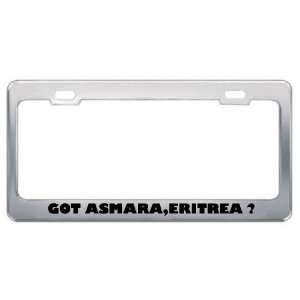 Got Asmara,Eritrea ? Location Country Metal License Plate Frame Holder 