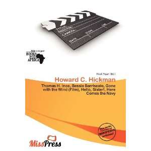  Howard C. Hickman (9786136809533) Niek Yoan Books