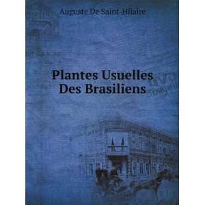   Usuelles Des Brasiliens Auguste De Saint Hilaire  Books