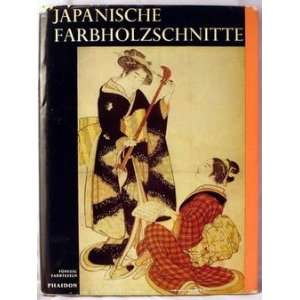  Japanische Farbholzschnitte. J. HILLIER Books