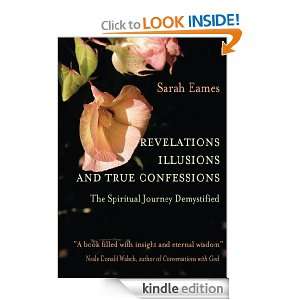 REVELATIONS ILLUSIONS AND TRUE CONFESSIONS The Spiritual Journey 